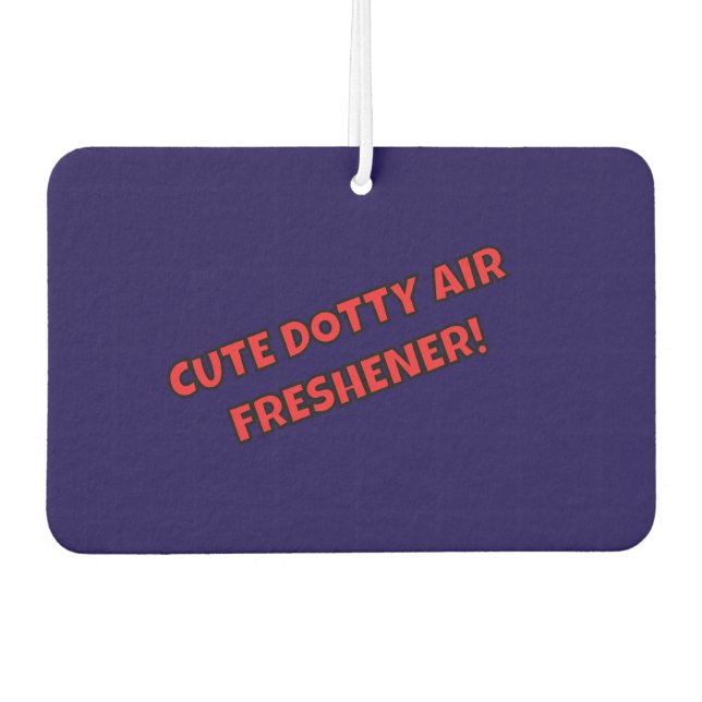 CUTE DOTTY AIR FRESHENER! CAR AIR FRESHENER (Front)
