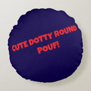 CUTE DOTTY ROUND POUFs! Cushion