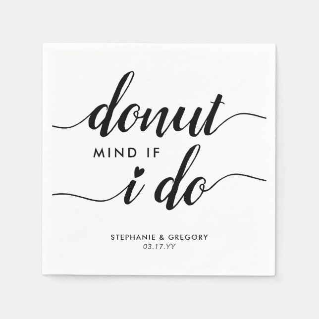 Cute Doughnut Mind if I Do Heart Script Wedding Sn Napkin (Front)