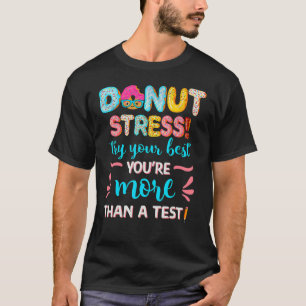 Cute Doughnut Sprinkles Doughnut Stress Just Do Y T-Shirt