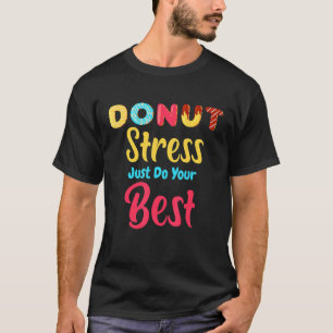 Cute Doughnut Sprinkles Food  Doughnut Stress Just T-Shirt