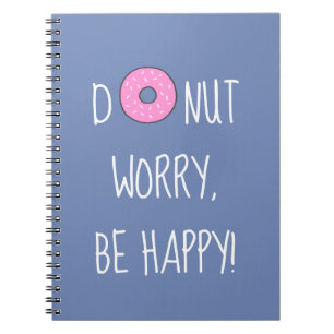 Cute Doughnut Worry Be Happy Pink and Purple Notebook