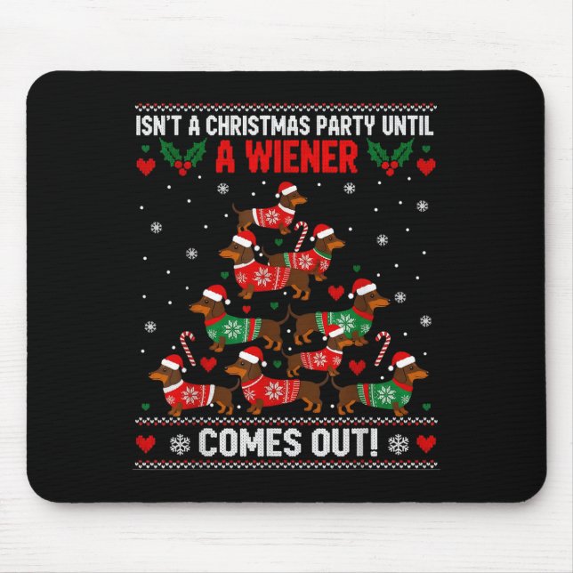Cute Doxie Christmas Saying Funny Wiener Dog Humor Mouse Pad (Front)
