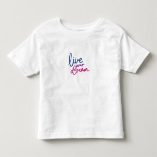 Cute Dream Quote Toddler T-Shirt Encouraging Kids