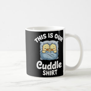 Cute Duck Couple Cozy This Is Our Cuddle Coffee Mug