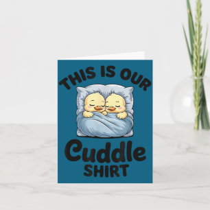 Cute Duck Couple This Is Our Cuddle Card