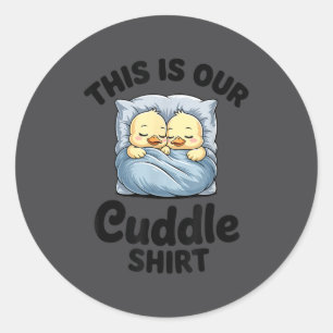 Cute Duck Couple This Is Our Cuddle  Classic Round Sticker