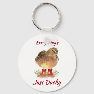 Cute Duck Fun Quote " Everything is Just Ducky"  Key Ring
