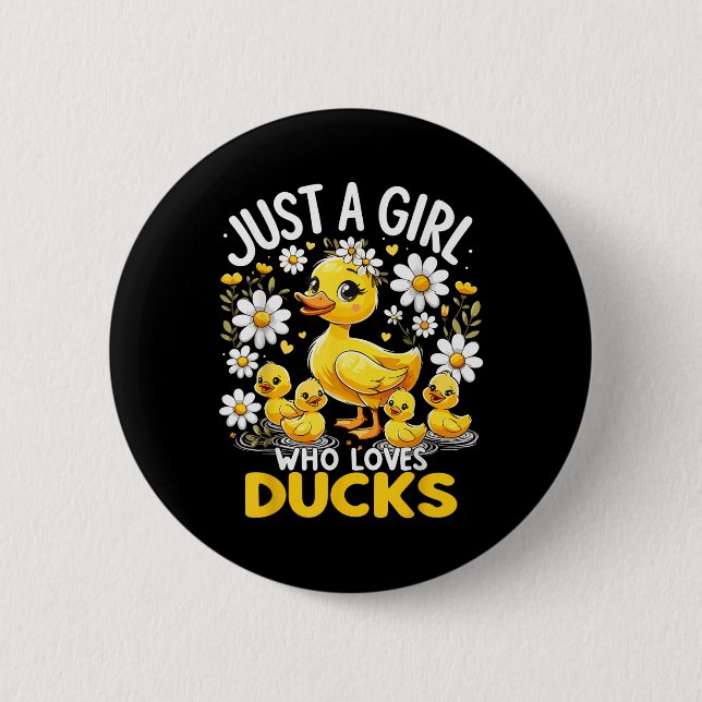 Cute Duck Lover Just A Girl Who Loves Ducks  6 Cm Round Badge (Front)