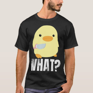 Cute duck with knife meme chick chicken goose what T-Shirt