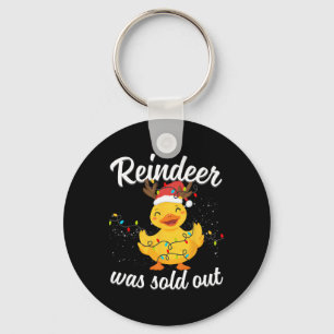 Cute Duck With The Saying reindeer Was Sold Out' C Key Ring