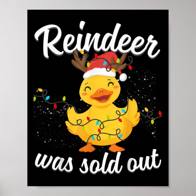Cute Duck With The Saying Reindeer Was Sold Out Ch Poster (Front)