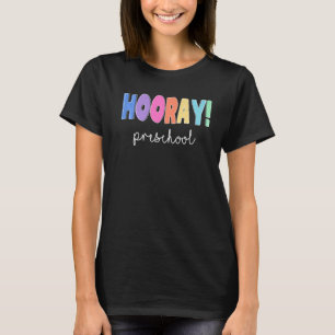 Cute Early Childhood Educator Hooray Preschool Tea T-Shirt