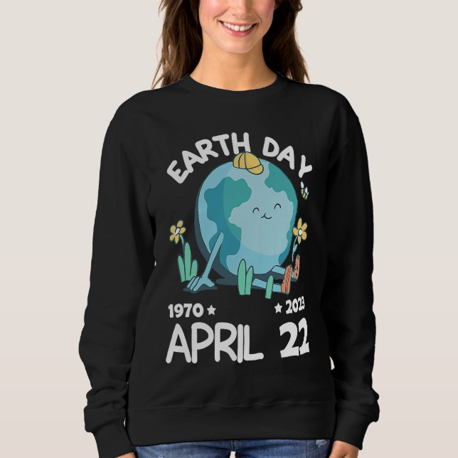 cute earth day 53rd anniversary earth day  13 sweatshirt (Front)