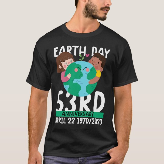 cute earth day 53rd anniversary earth day T-Shirt (Front)