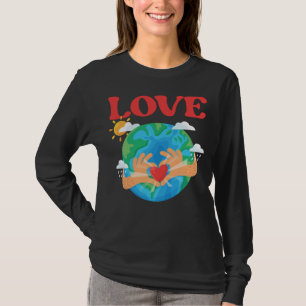 Cute Earth Love World Ecology Rescue Environment T-Shirt