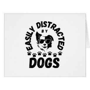 Cute Easily Distracted by Dogs pet lovers Frit-Tee