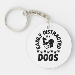 Cute Easily Distracted by Dogs pet lovers Frit-Tee Key Ring