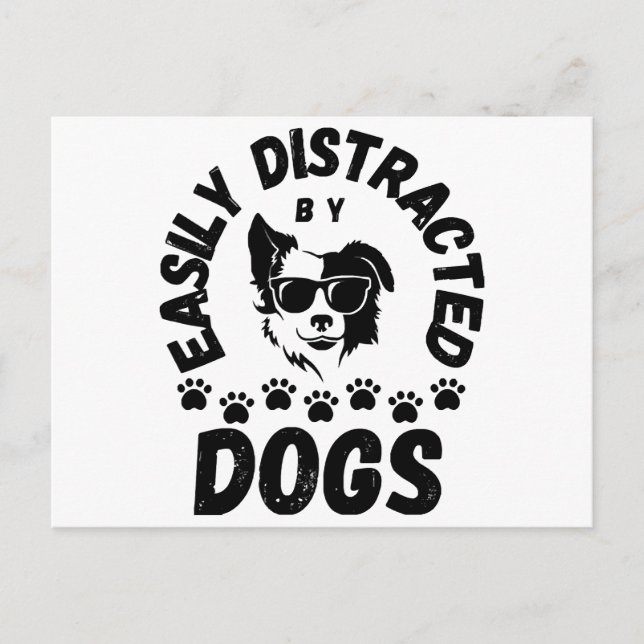 Cute Easily Distracted by Dogs pet lovers Frit-Tee Postcard (Front)