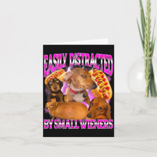 Cute Easily Distracted Small Wieners Offensive Card