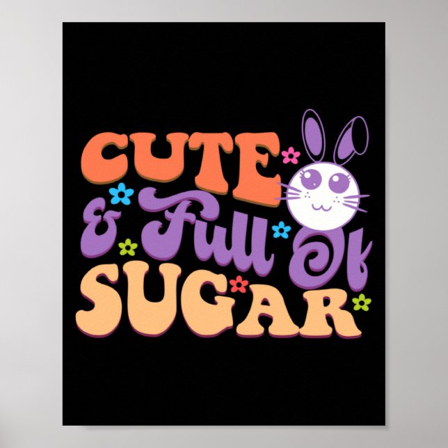 Cute Easter Bunny Full Sugar Easter Poster (Front)