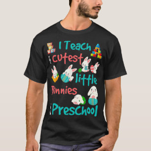 Cute Easter Bunny Preschool Teacher2 T-Shirt