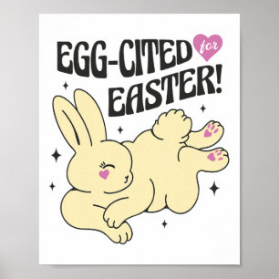 Cute Easter Bunny With Egg-cited Quote Poster