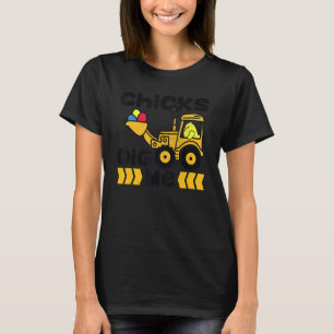 Cute Easter Chicks Dig Me Bulldozer Funny Easter E T-Shirt