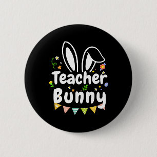 Cute Easter Day Quote Teacher Bunny Cool Easter Da 6 Cm Round Badge