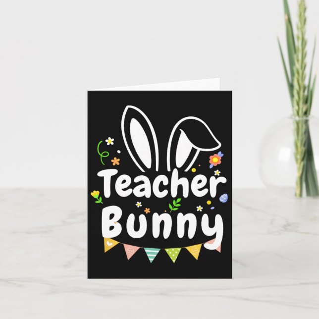 Cute Easter Day Quote Teacher Bunny Cool Easter Da Card (Front)