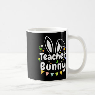 Cute Easter Day Quote Teacher Bunny Cool Easter Da Coffee Mug