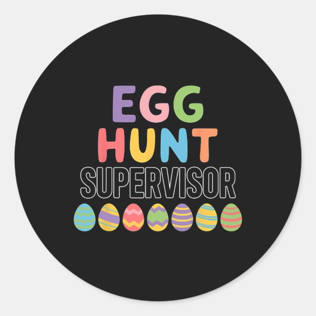 Cute Easter Egg Hunt Supervisor  Classic Round Sticker (Front)