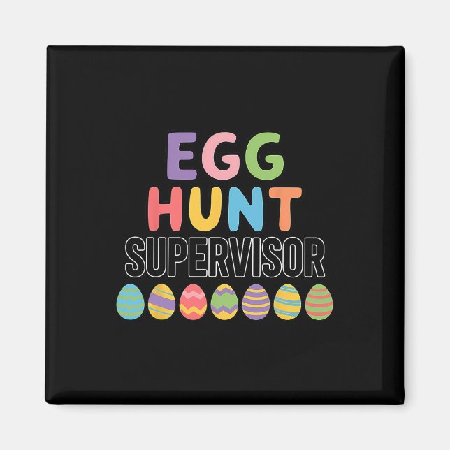 Cute Easter Egg Hunt Supervisor  Magnet (Front)