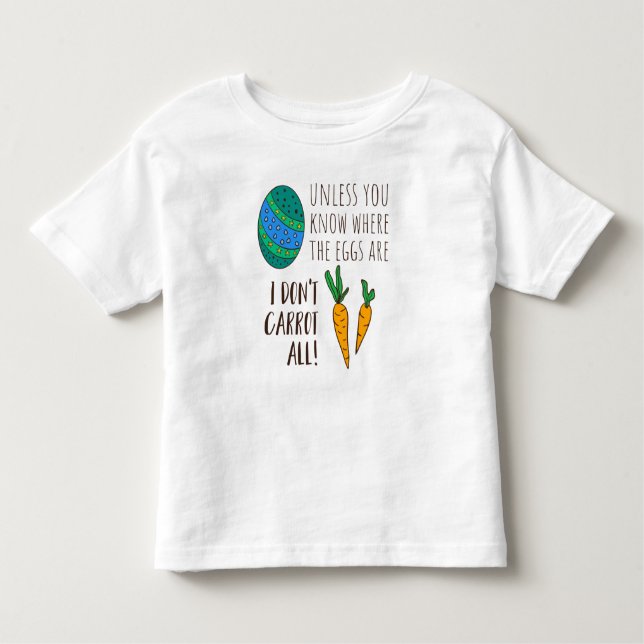 Cute Easter Pun Funny Quote Saying Doodle Cartoon Toddler T-Shirt (Front)