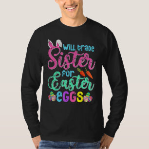 Cute Easter Vintage Brother Will Trade Sister East T-Shirt