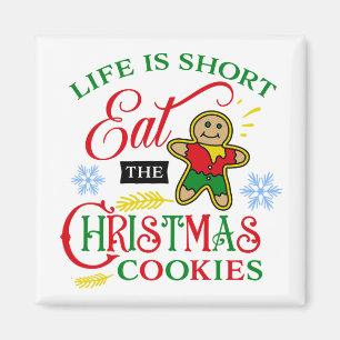 Cute Eat the Christmas Cookies Magnet