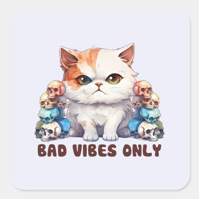 Cute Edgy Cat- Bad Vibes Only Square Sticker (Front)