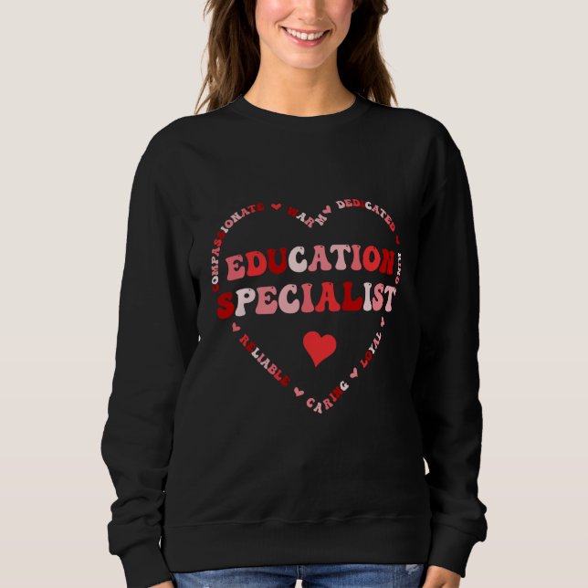 Cute Education Specialist Valentines Day Heart  1 Sweatshirt (Front)