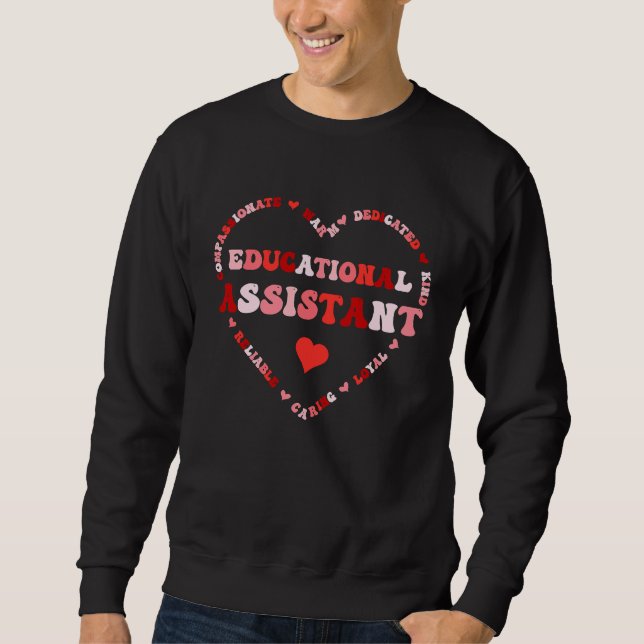 Cute Educational Assistant Valentines Day Heart Sweatshirt (Front)