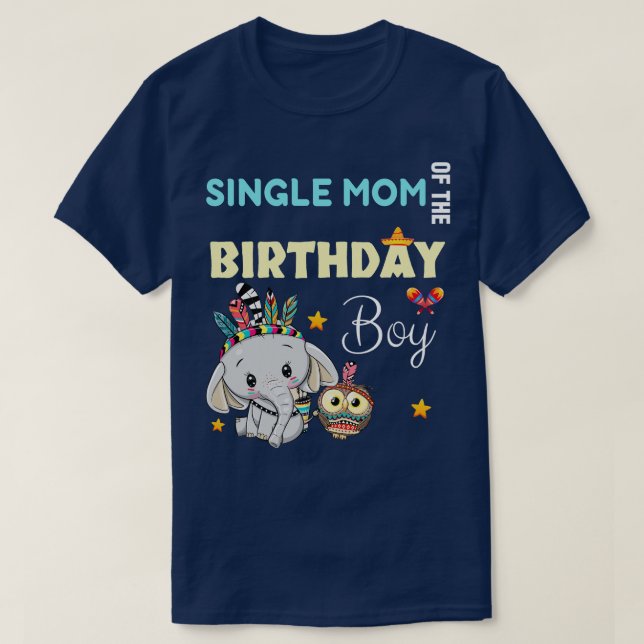 Cute Elephant Single Mum Of The Birthday Boy T-Shirt (Design Front)
