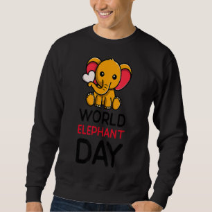 Cute Elephant   World Elephant Day Sweatshirt