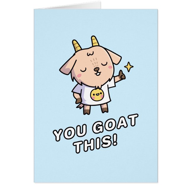 Cute Encouraging Goat, You Goat This Pun (Front)