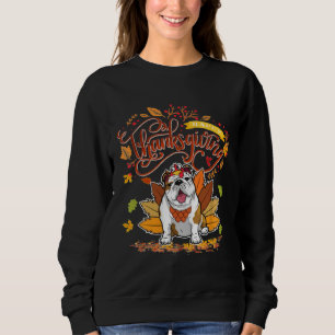 Cute English Bull Dog Happy Thanksgiving Turkey Do Sweatshirt