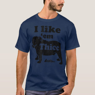 Cute English Bulldog Mum, I Like Em Thicc, Funny B T-Shirt