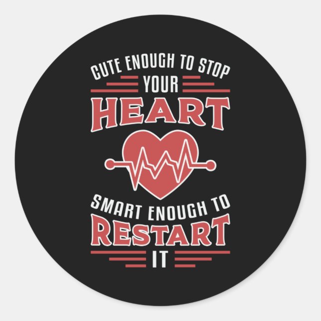 Cute Enough To Stop Your Heart Paramedic Ambulance Classic Round Sticker (Front)