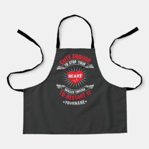 Cute Enough to Stop Your Heart Skilled Enough to Apron