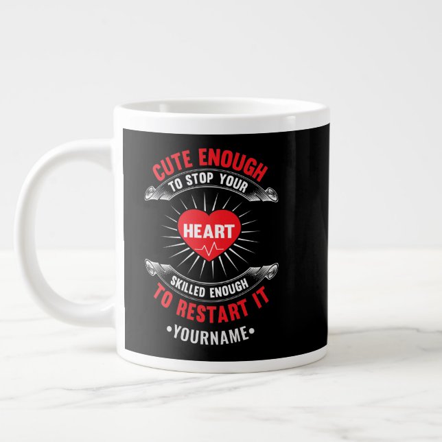 Cute Enough to Stop Your Heart Skilled Enough to Large Coffee Mug (Left)