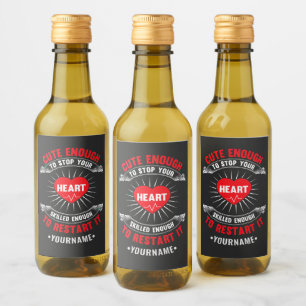Cute Enough to Stop Your Heart Skilled Enough to Wine Label
