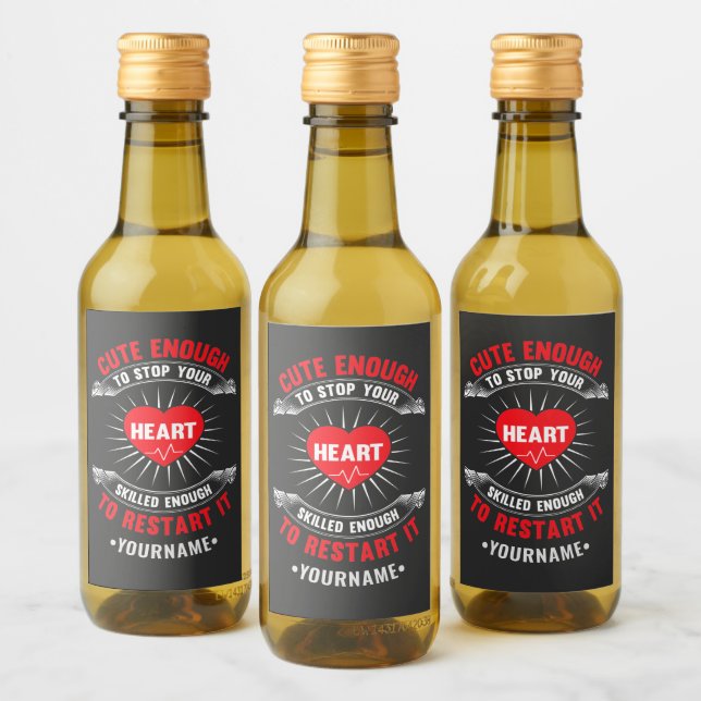 Cute Enough to Stop Your Heart Skilled Enough to Wine Label (Bottles)