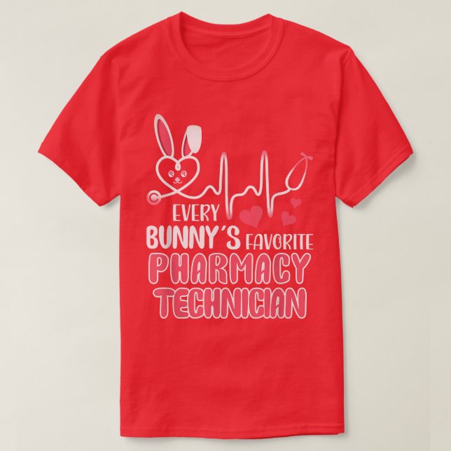 Cute Every Bunny's Is Favourite Pharmacy Technicia T-Shirt (Design Front)